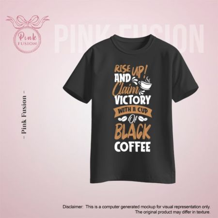 Rise Up and Claim Victory with a Cup of Black Coffee